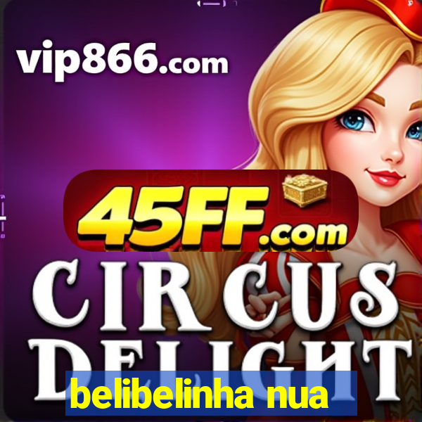 belibelinha nua